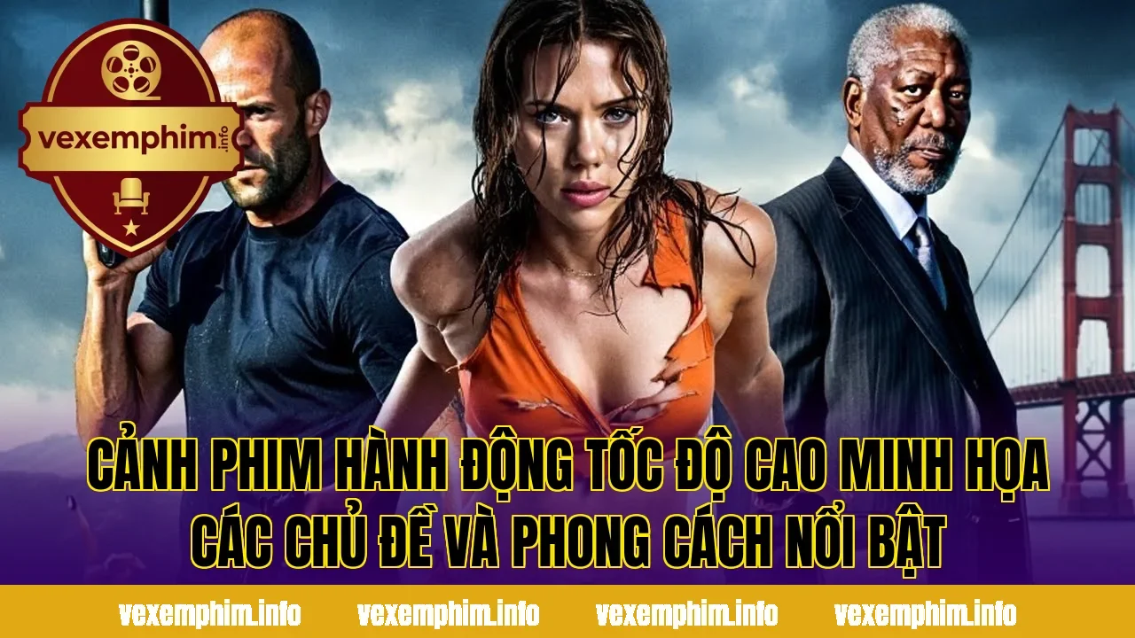 Cảnh phim hành động tốc độ cao minh họa các chủ đề và phong cách nổi bật