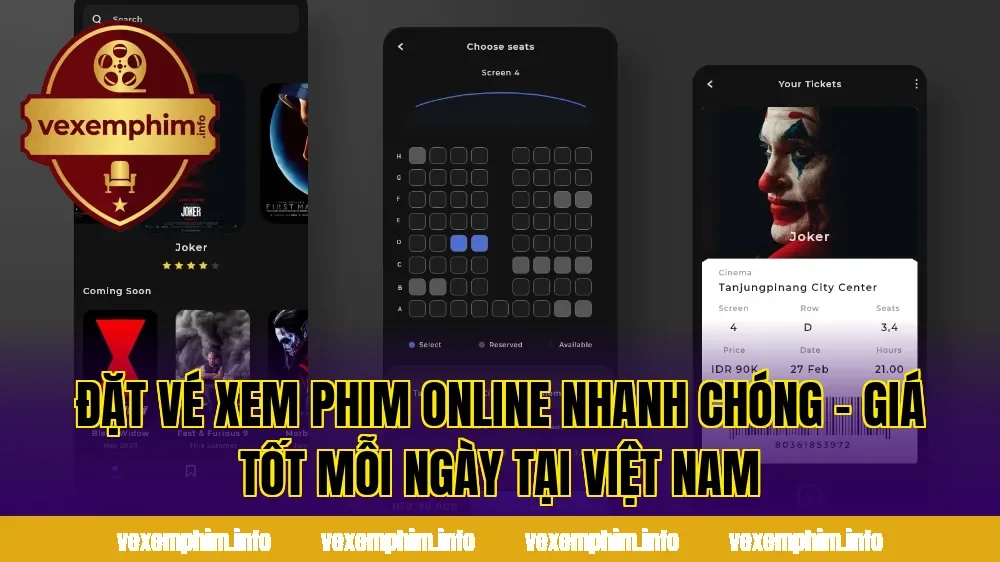 Đặt vé xem phim online nhanh chóng – Giá tốt mỗi ngày tại Việt Nam