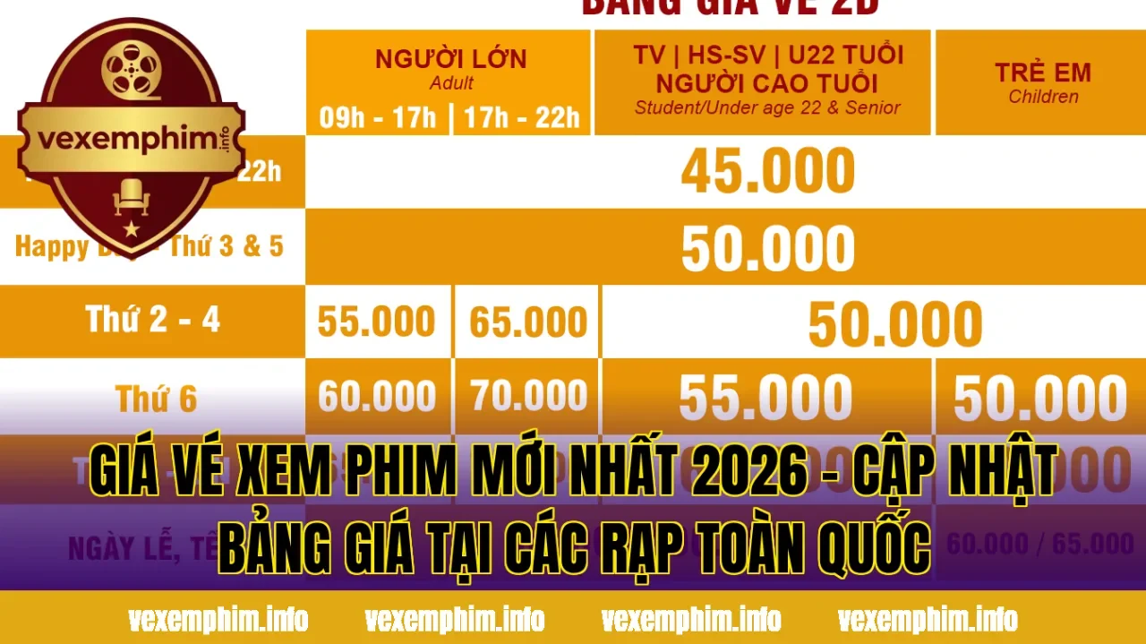 Giá vé xem phim mới nhất 2026 – Cập nhật bảng giá tại các rạp toàn quốc