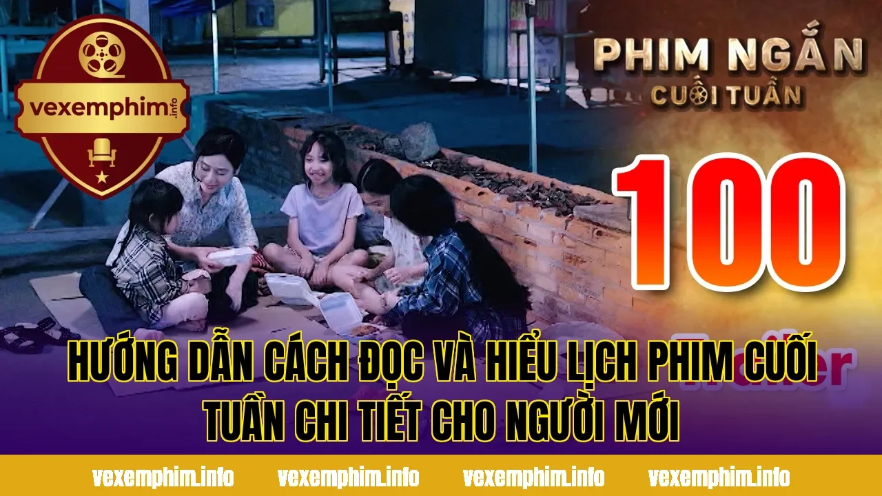 Hướng dẫn Cách đọc và hiểu lịch phim cuối tuần chi tiết cho người mới