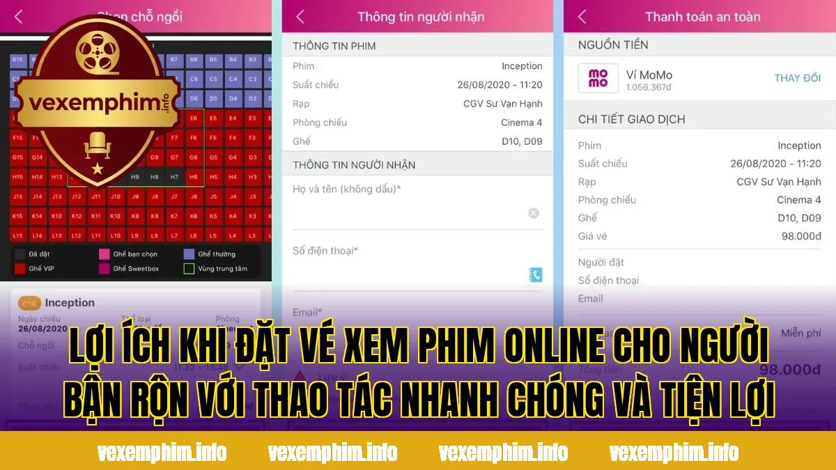Lợi ích khi đặt vé xem phim online cho người bận rộn với thao tác nhanh chóng và tiện lợi