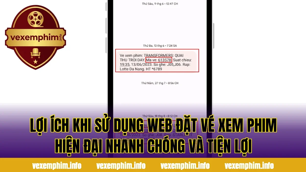 Lợi ích khi sử dụng web đặt vé xem phim hiện đại nhanh chóng và tiện lợi