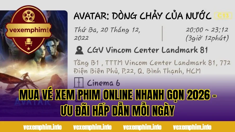Mua vé xem phim online nhanh gọn 2026 – Ưu đãi hấp dẫn mỗi ngày