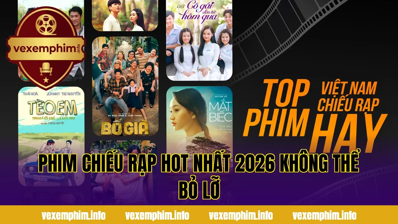 Phim chiếu rạp hot nhất 2026 không thể bỏ lỡ
