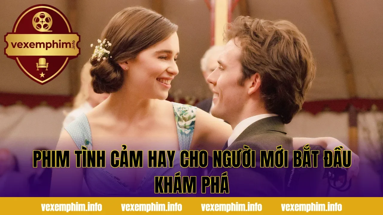 Phim tình cảm hay cho người mới bắt đầu khám phá