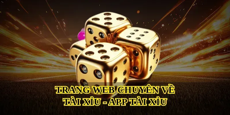 trang-web-chuyen-ve-tai-xiu-app-tai-xiu