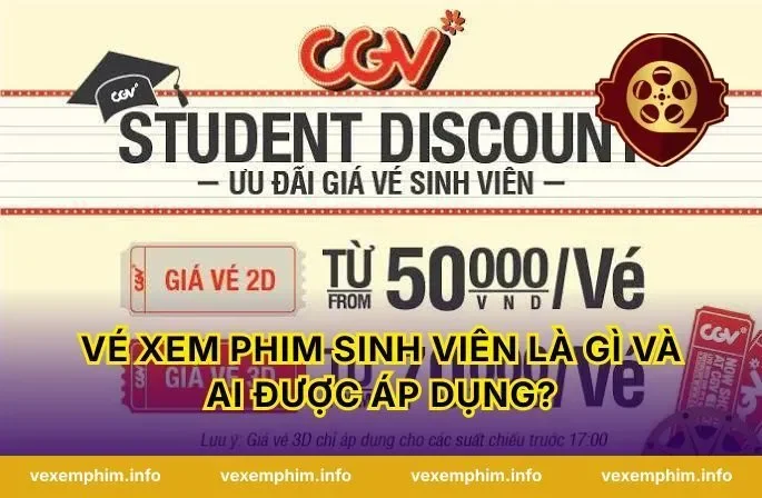 Vé Xem Phim Sinh Viên Là Gì Và Ai Được Áp Dụng?